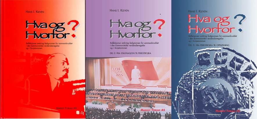Bokomtale: Hva og hvorfor? – refleksjoner omkring bakgrunnen for sammenbruddet i den kommunistiske verdensbevegelse og i&nbsp;Sovjetunionen