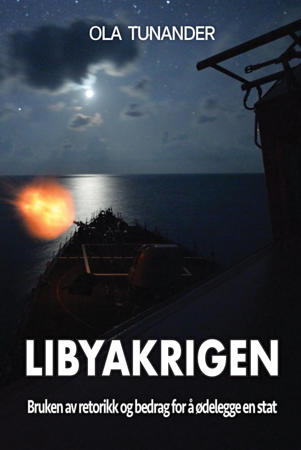 Bokmelding: «Libyakrigen – Bruken av retorikk og bedrag for å ødelegge en&nbsp;stat»
